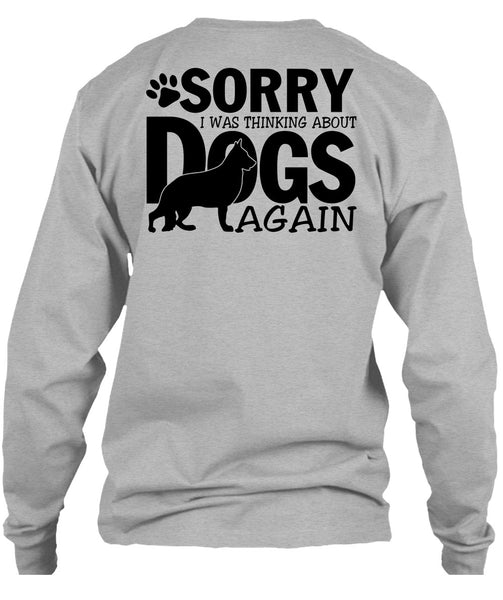 I Was Thinking About Dogs Again T Shirt, I Love My Dog T Shirt