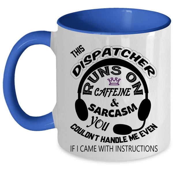 Cute Dispatchers Coffee Mug, This Dispatcher Runs On Caffeine Accent Mug