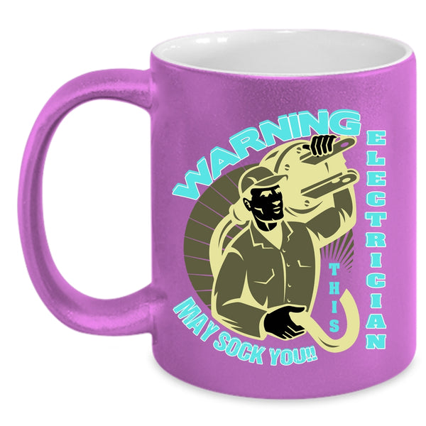 Funny Electricians Coffee Mug, This Electrician May Sock You Accent Mug