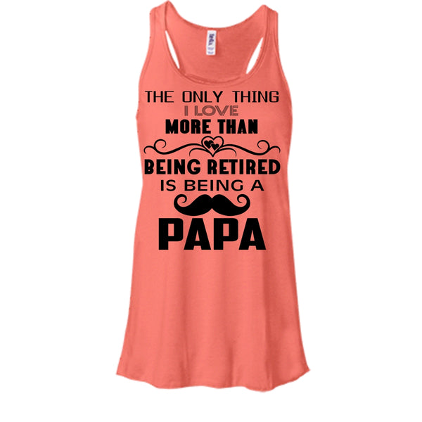 Being A Papa Shirt, Retired Papa Shirt
