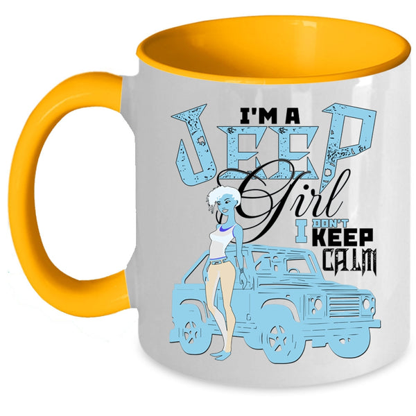 I Don't Keep Calm Coffee Mug, I'm A Jeep Girl Accent Mug