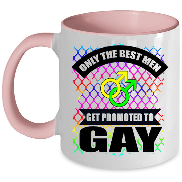 Awesome Gay Coffee Mug, Only The Best Men Get Promoted To Gay Accent Mug