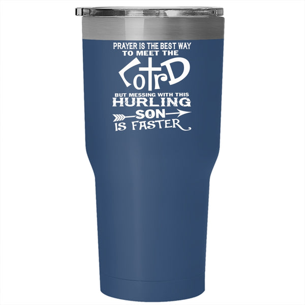 Don't Mess With This Hurling Son Tumbler 30 oz Stainless Steel, Awesome Hurling Son Travel Mug