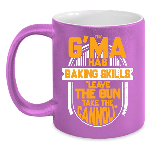 This G'ma Has Baking Skills Coffee Mug, Funny Gift For Baker Coffee Cup