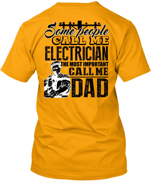 Some People Call Me Electrician T Shirt, I Love Electrician T Shirt