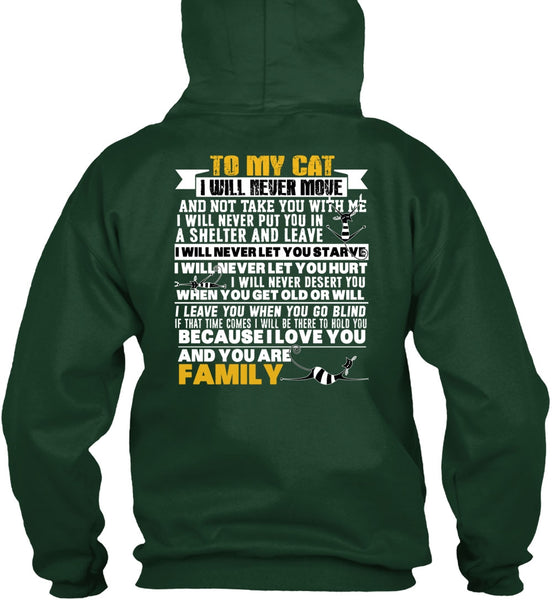 To My Cat I Will Never Move T Shirt, You Are Family T Shirt