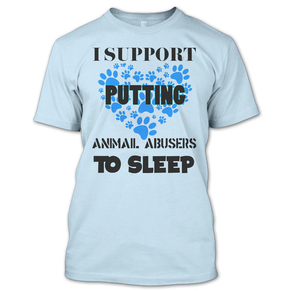 I Support Putting T Shirt, I Love My Dog T Shirt