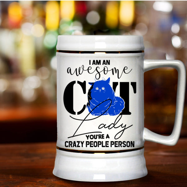Crazy Cat Lady Beer Stein 22oz, I Am An Awesome Cat Lady Beer Mug