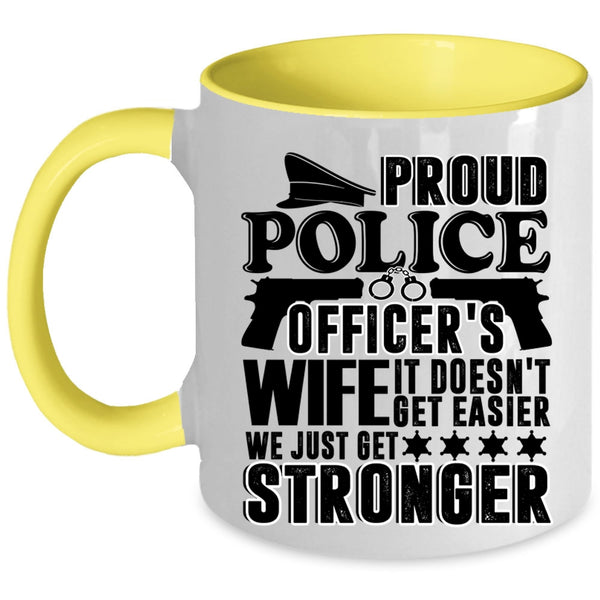 We Just Get Stronger Coffee Mug, Proud Police Officer's Wife Accent Mug