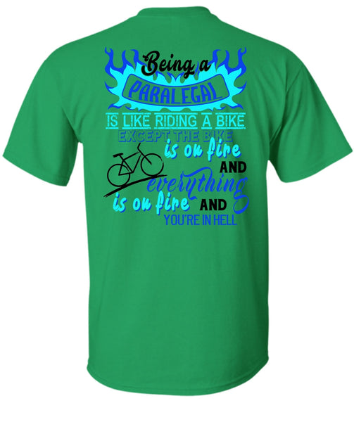 Being A Paralegal Is Like Riding A Bike T Shirt, My Job T Shirt