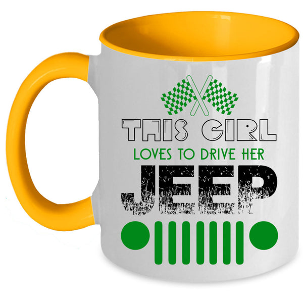 Cute Girls Coffee Mug, This Girl Loves To Drive Her Jeep Accent Mug