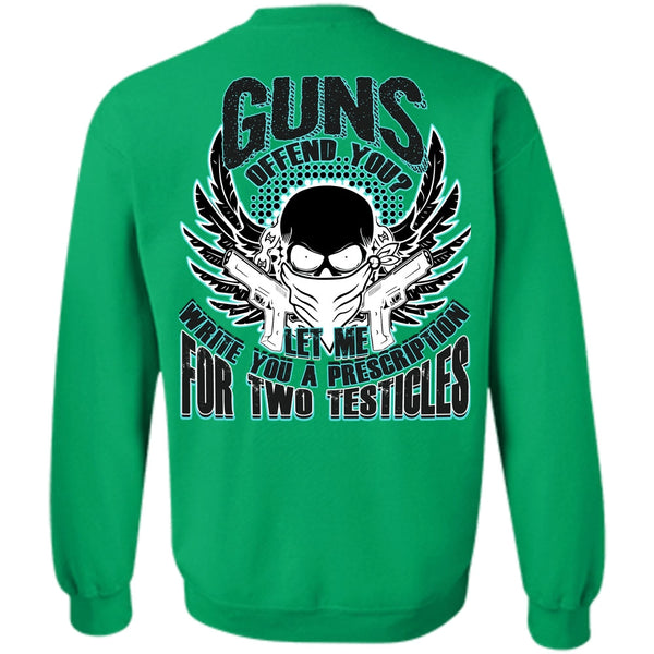 I Love Veteran T Shirt, Guns Offend You Sweatshirt