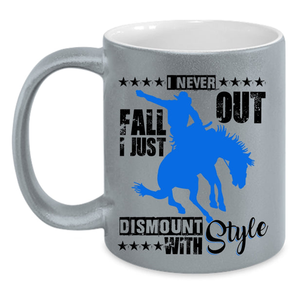 I Just Dismount With Style Coffee Mug, I Never Fall Out Accent Mug