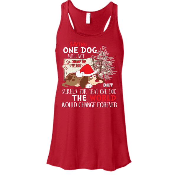 Saving One Dog Will Not Change The world T Shirt, Coolest Dog T Shirt, Cool T Shirt