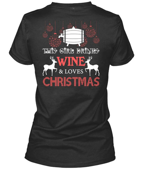 This Girl Drinks Wine T Shirt, Loves Christmas T Shirt