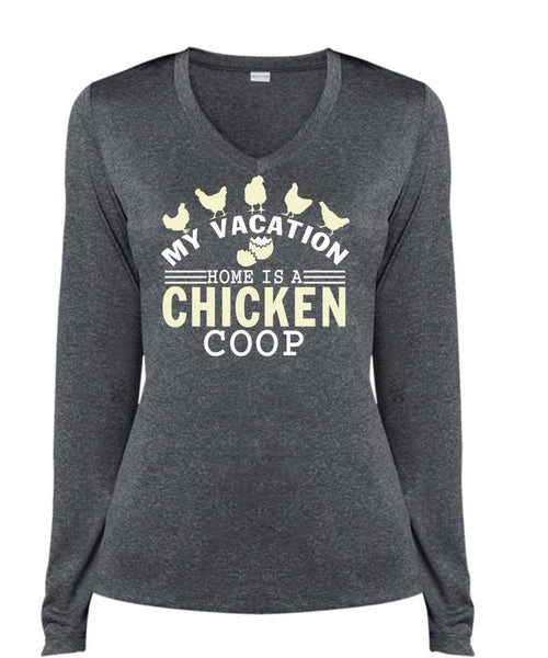My Vacation Home Is A Chicken Coop T Shirt, My Favorite T Shirt, Cool Shirt (Ladies LS Heather V-Neck)
