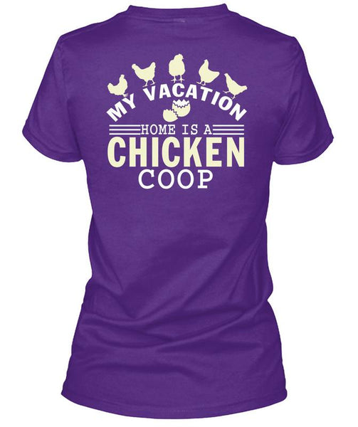 My Vacation Home Is A Chicken Coop T Shirt, My Favorite T Shirt