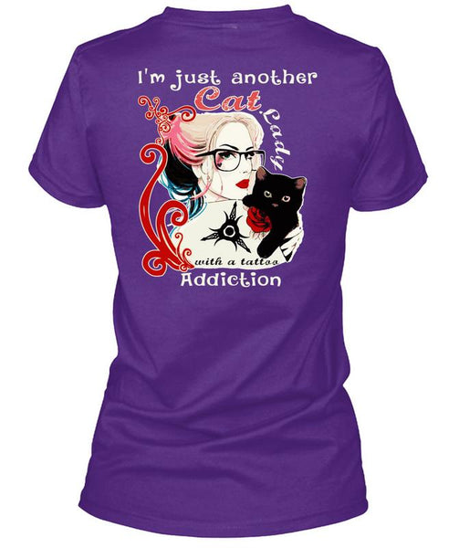 I'm Just Another Cat Lady T Shirt, Tattoo Addiction T Shirt