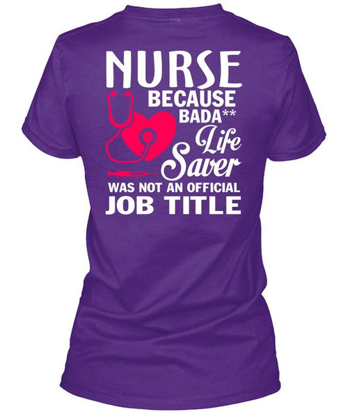 Being A Nurse T Shirt, Lifesaver Was Not An Official Job Title T Shirt