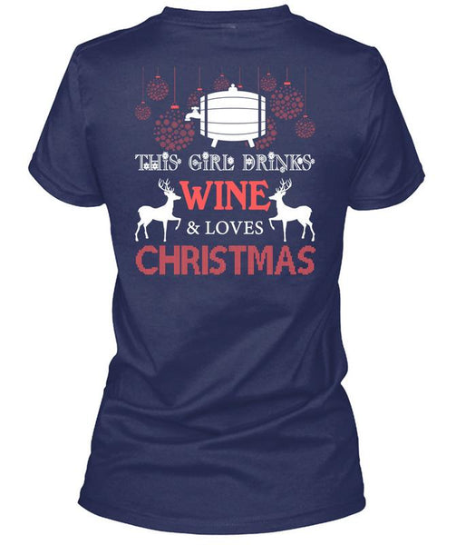 This Girl Drinks Wine T Shirt, Loves Christmas T Shirt