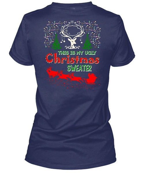 This Is My Ugly Christmas Sweater T Shirt, I Love Christmas T Shirt