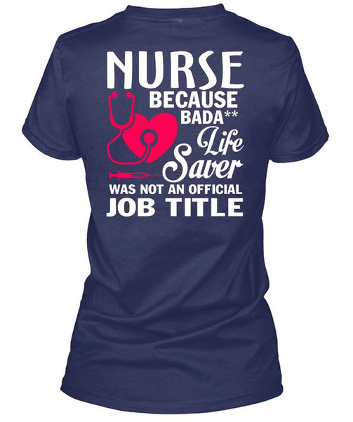 Being A Nurse T Shirt, Lifesaver Was Not An Official Job Title T Shirt