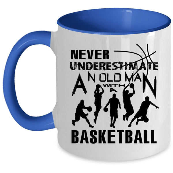 Cool Basketball Coffee Mug, An Old Man With A Basketball Accent Mug