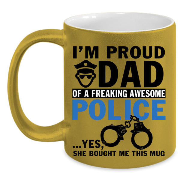 Best Dad Coffee Mug, I'm Proud Dad Of An Awesome Police Accent Mug