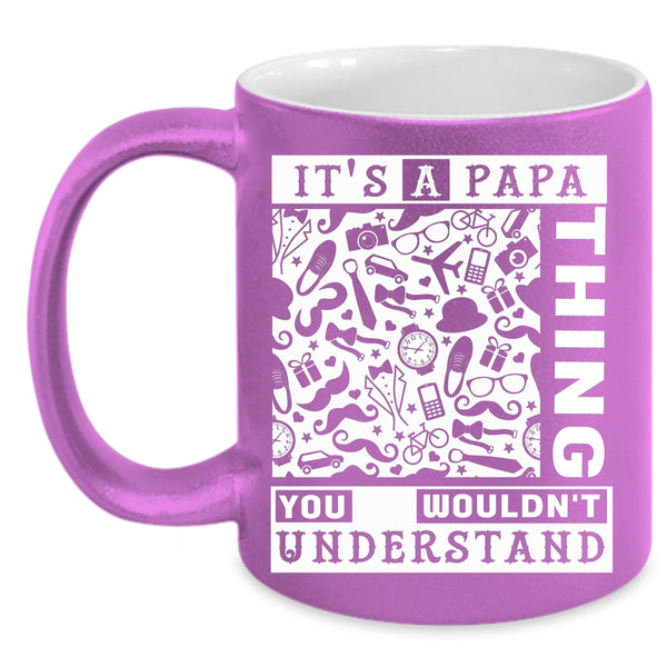 It's A Papa Thing Coffee Mug, Awesome Gift For Papa Coffee Cup