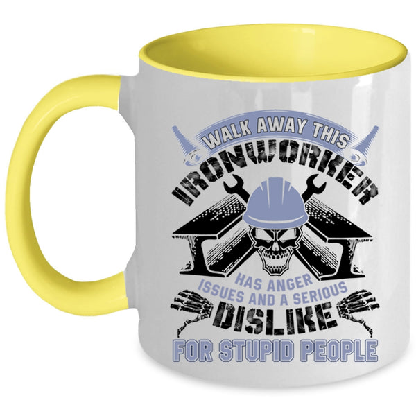 Cool Ironworkers Coffee Mug, Walk Away This Ironworker Has Anger Accent Mug