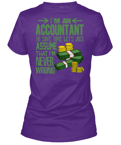I'm An Accountant T Shirt, I'm Never Wrong T Shirt