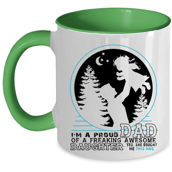 Father And Daughter Coffee Mug, I'm A Proud Dad Of An Awesome Daughter Accent Mug