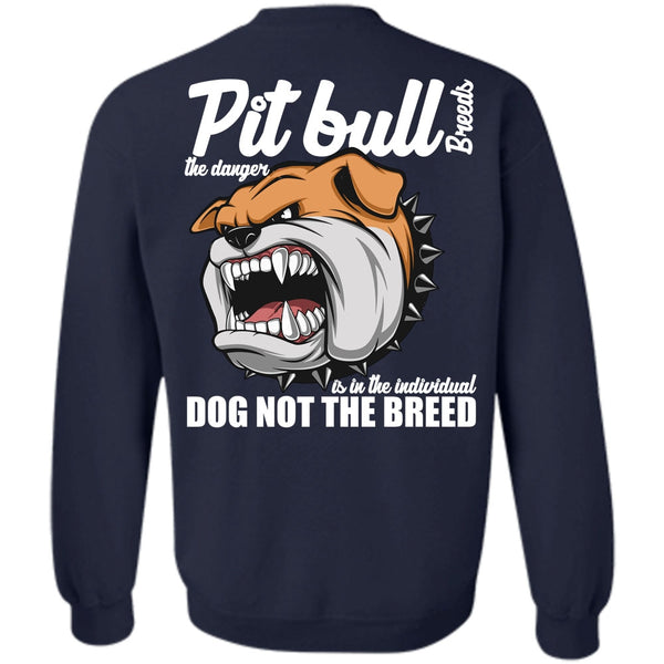 Dog Not The Breed T Shirt, I Love Pit Bull Sweatshirt