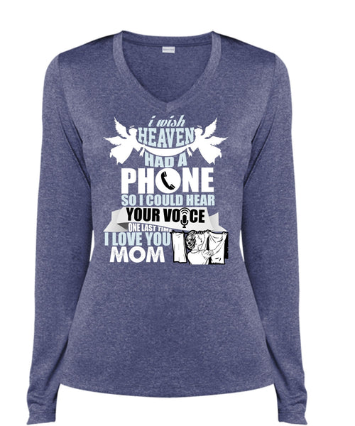 I Wish Heaven Had A Phone T Shirt, I Love You Mom T Shirt