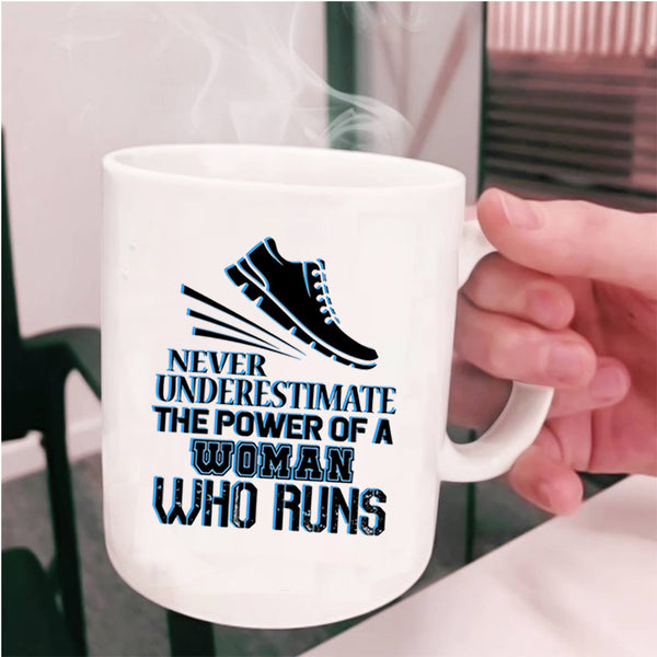 Cool Lady Coffee Mug, The Power Of A Woman Who Runs Cup