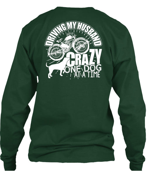 Driving My Husband Crazy One Dog T Shirt, Being A Biker T Shirt