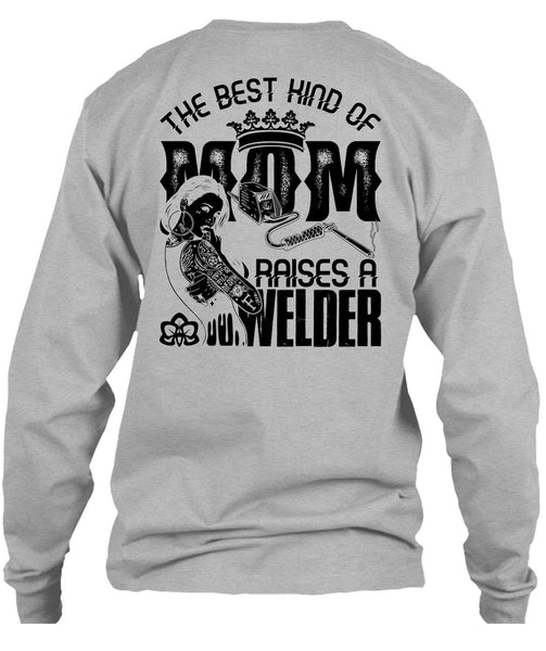 The Best Kind Of Mom T Shirt, I Love Welding T Shirt