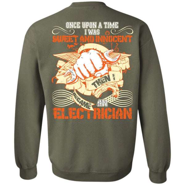 I Was Sweet And Innocent T Shirt, I Love Electrician Sweatshirt