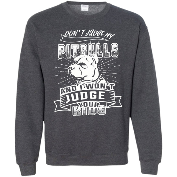 And I Won't Judge Your Kids T Shirt, Coolest Dog Lover Sweatshirt