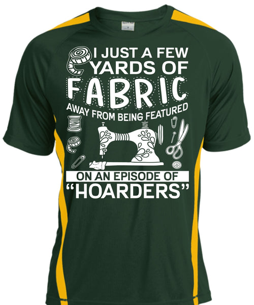 I Just A Few Yards Of Fabric T Shirt, Being A Sewing T Shirt, Cool Shirt