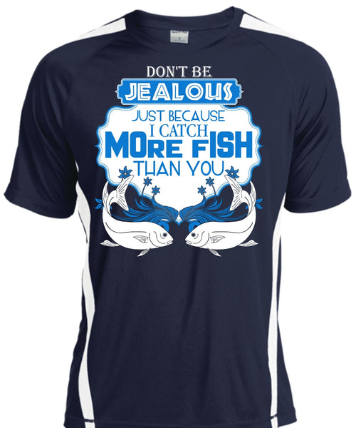 I Catch More Fish Than You T Shirt, Being A Fisher T Shirt, Cool Shirt