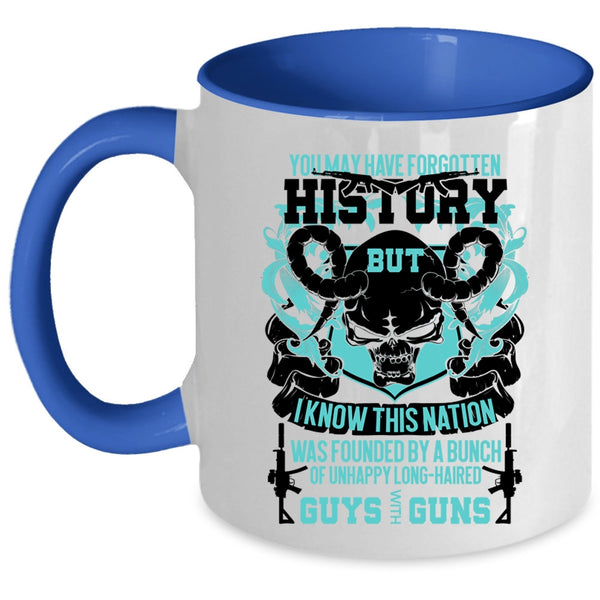 Cool Gunner Coffee Mug, You May Have Forgotten History Accent Mug