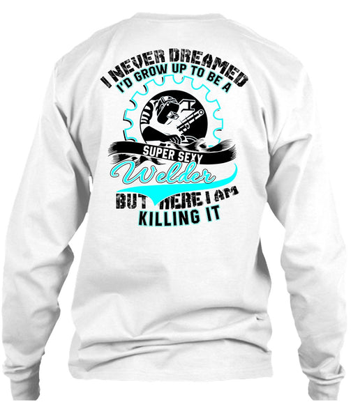 I'd Grow Up To Be A Welder T Shirt, I Love Welder T Shirt