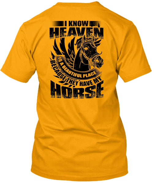 I Know Heaven T Shirt, I Love Equestrian T Shirt