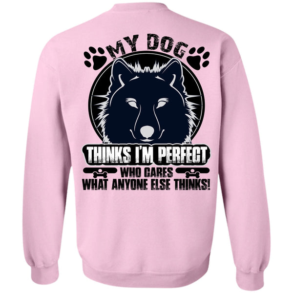 My Favorite T Shirt, My Dog Thinks Sweatshirt