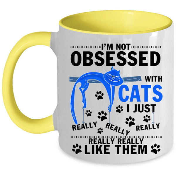 I Just Really Like Them Coffee Mug, I'm Not Obsessed With Cats Accent Mug