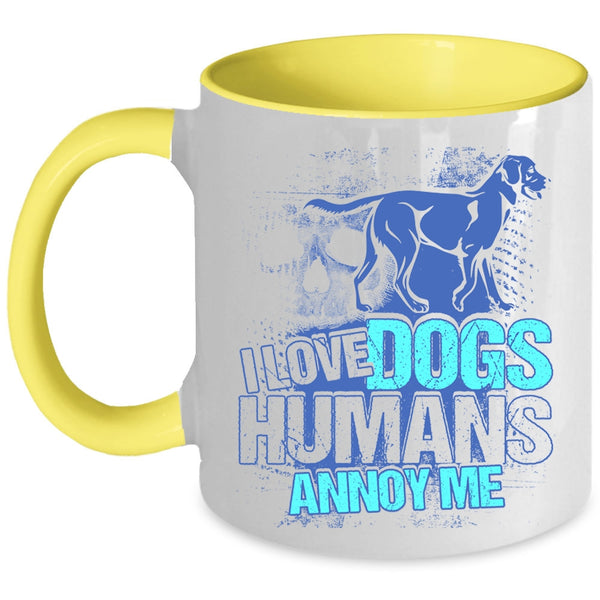 Cool Dog Owner Coffee Mug, I Love Dogs Humans Annoy Me Accent Mug