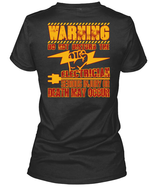 Do Not Disturb The Electrician T Shirt, Being An Electrician T Shirt