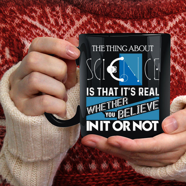 The Thing About Science Coffee Mug, Cool Scientist Coffee Cup