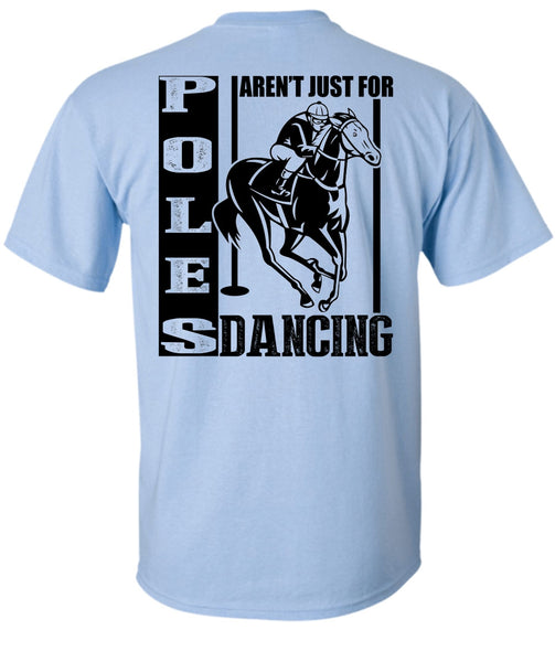 Poles Aren't Just For Dancing T Shirt, I Love Equestrian T Shirt